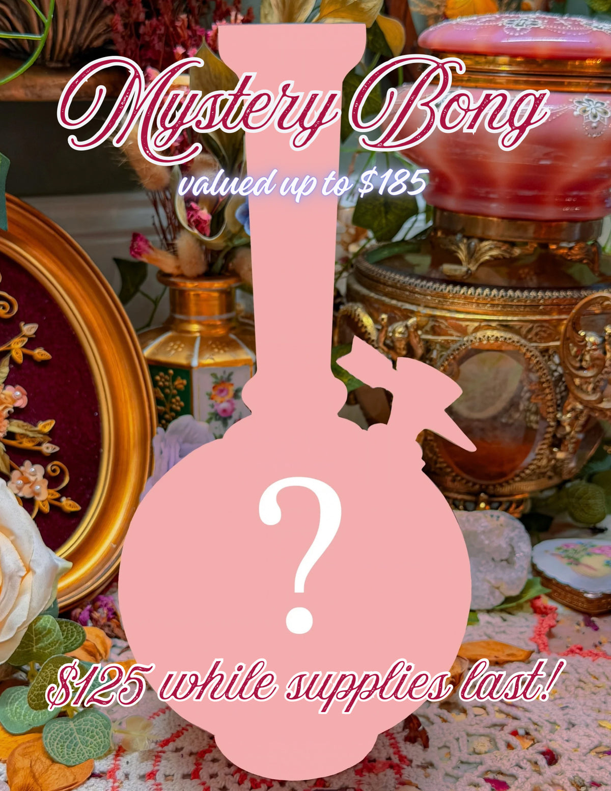 MYSTERY BONG!!!!✨